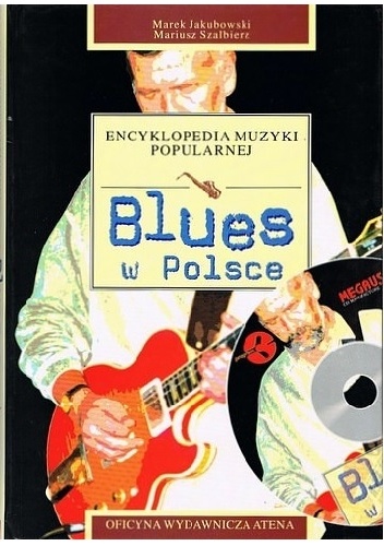 Okładka: Marek Jakubowski - Encyklopedia muzyki popularnej. Blues w Polsce
