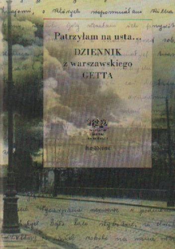 Okładka: Piotr Weiser - Patrzyłam na usta... Dziennik z warszawskiego getta
