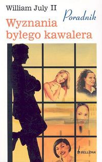 Okładka: William July II - Wyznania byłego kawalera