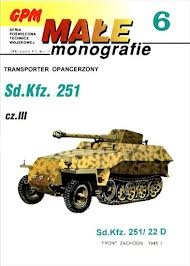 Okładka: Waldemar Rogowski - Transporter opancerzony Sd.Kfz. 251. Część III.