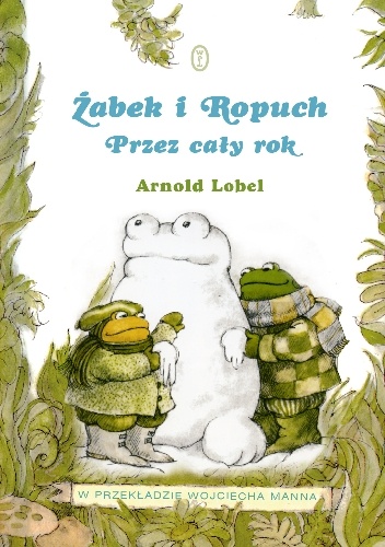Okładka: Arnold Lobel - Żabek i Ropuch. Przez cały rok