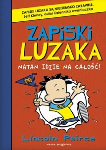 Okładka: Lincoln Peirce - Zapiski luzaka. Natan idzie na całość!