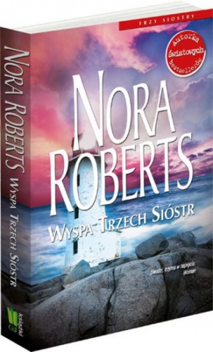 Okładka: Nora Roberts - Wyspa Trzech Sióstr