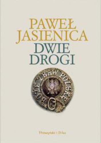 Okładka: Paweł Jasienica - Dwie drogi