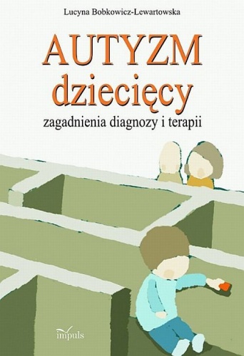 Okładka: Lucyna Bobkowicz-Lewartowska - Autyzm dziecięcy