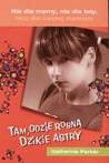 Okładka: Katherine Parker - Tam gdzie rosną dzikie astry