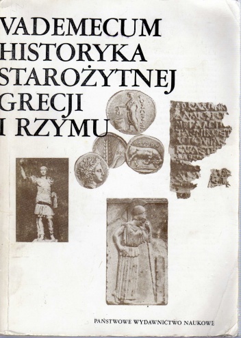 Okładka: Ewa Wipszycka - Vademecum historyka starożytnej Grecji i Rzymu. Tom I