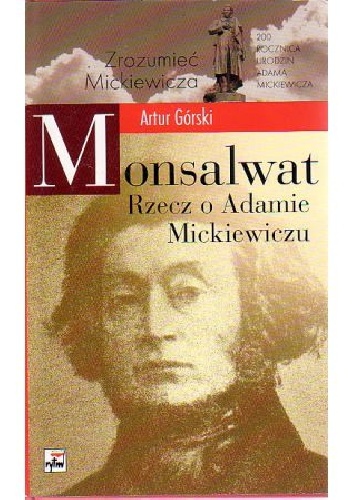 Okładka: Artur Górski - Monsalwat Rzecz o Adamie Mickiewiczu