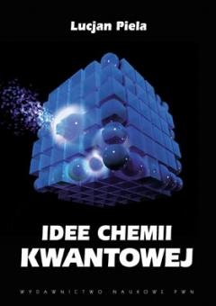 Okładka: Lucjan Piela - Idee chemii kwantowej