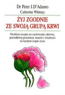 Okładka: Catherine Whitney - Żyj zgodnie ze swoją grupą krwi