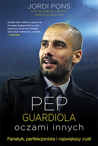 Okładka: Jordi Pons Salas - Pep Guardiola. Oczami innych