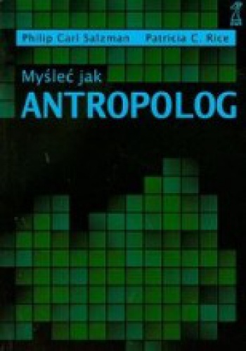 Okładka: Philip Carl Salzman - Myśleć jak antropolog