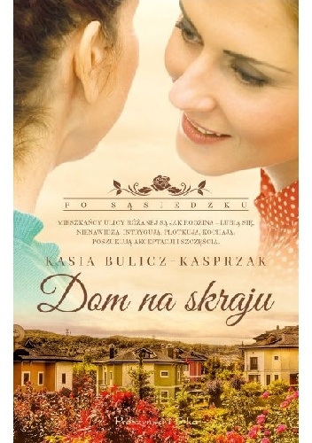 Okładka: Kasia Bulicz-Kasprzak - Dom na skraju