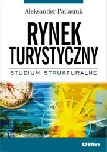 Okładka: Aleksander Panasiuk - Rynek turystyczny. Studium strukturalne