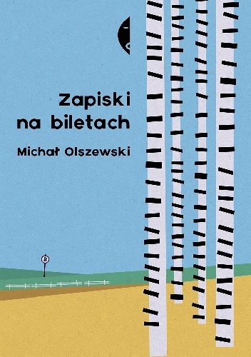 Okładka: Michał Olszewski - Zapiski na biletach
