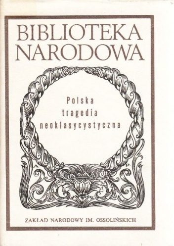 Okładka: Dobrochna Ratajczak - Polska tragedia neoklasycystyczna