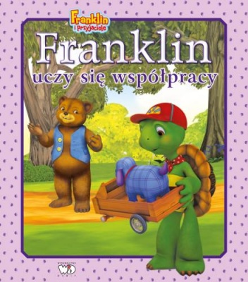 Okładka: Paulette Bourgeois - Franklin uczy się współpracy