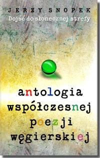 Okładka: Jerzy Snopek - Antologia współczesnej poezji węgierskiej