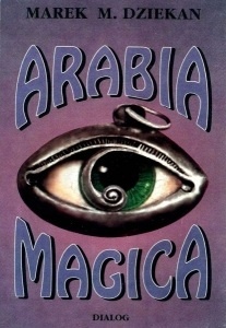 Okładka: Marek M. Dziekan - Arabia magica. Wiedza tajemna u Arabów przed islamem