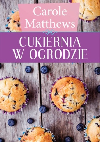 Okładka: Carole Matthews - Cukiernia w ogrodzie