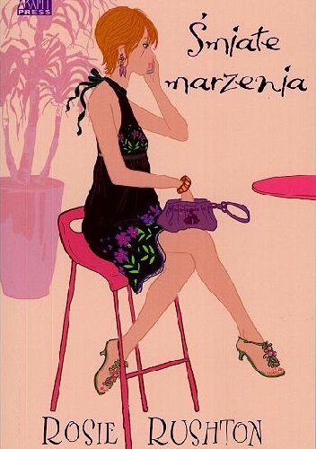 Okładka: Rosie Rushton - Śmiałe marzenia