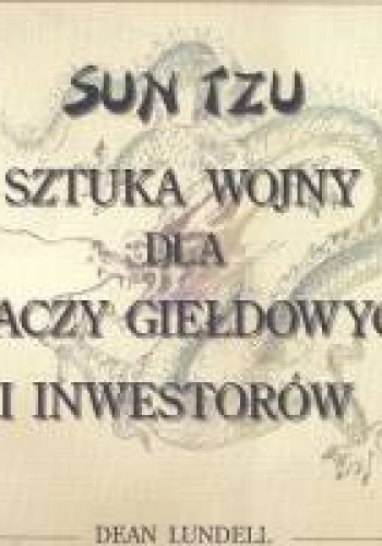 Okładka: Sun Tzu - Sztuka Wojny dla graczy giełdowych i inwestorów