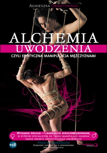 Okładka: Agnieszka Ornatowska - Alchemia uwodzenia, czyli erotyczna manipulacja mężczyznami