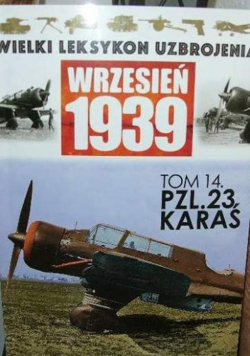 Okładka: Wojciech Mazur - Samolot Rozpoznawczo - Bombowy PZL.23 KARAŚ