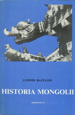 Okładka: Ludwik Bazylow - Historia Mongolii