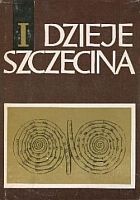 Okładka: Gerard Labuda - Dzieje Szczecina. Pradzieje