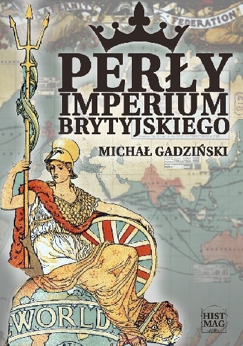 Okładka: Michał Gadziński - Perły imperium brytyjskiego