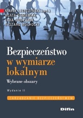 Okładka: Marek Leszczyński - Bezpieczeństwo w wymiarze lokalnym. Wybrane obszary. Wydanie 2