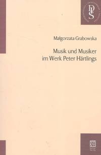 Okładka: Małgorzata Grabowska - Musik und musiker im Werk Peter Hartlings