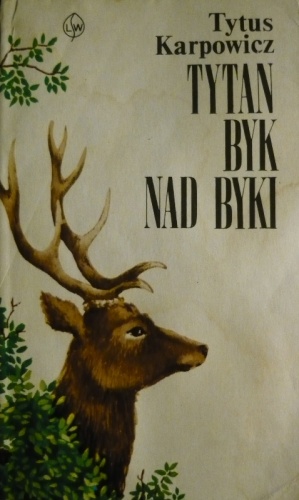 Okładka: Tytus Karpowicz - Tytan byk nad byki - księga puszczy