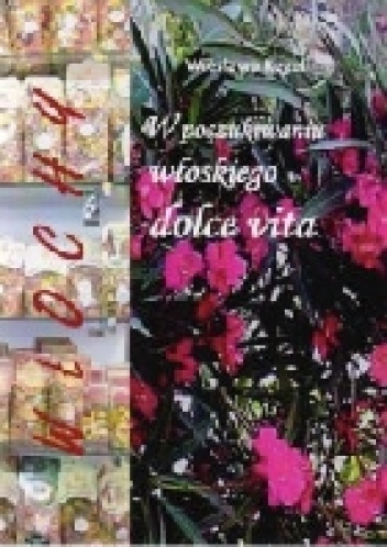 Okładka: Wiesława Regel - Włochy. W poszukiwaniu włoskiego dolce vita