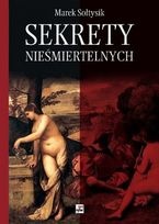 Okładka: Marek Sołtysik - Sekrety nieśmiertelnych