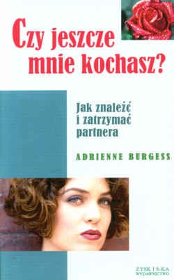 Okładka: Adrienne Burgess - Czy jeszcze mnie kochasz?