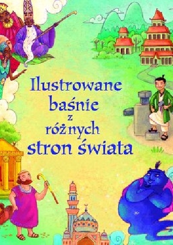 Okładka:  praca zbiorowa - Ilustrowane baśnie z różnych stron świata