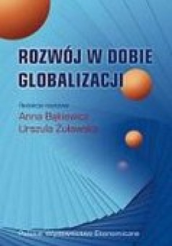 Okładka: Anna Bąkiewicz - Rozwój w dobie globalizacji