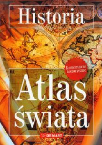 Okładka:  praca zbiorowa - Historia. Atlas Świata
