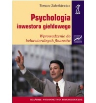 Okładka: Tomasz Zaleśkiewicz - Psychologia inwestora giełdowego. Wprowadzenie do behawioralnych finansów