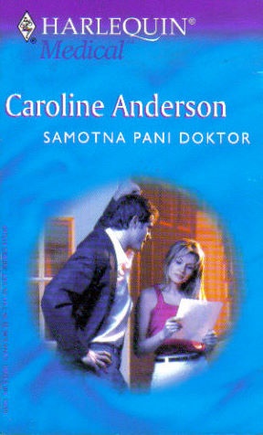 Caroline Anderson - Samotna pani doktor