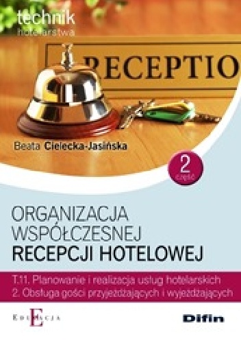 Okładka: Beata Cielecka-Jasińska - Organizacja współczesnej recepcji hotelowej. Część 2