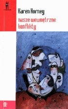 Okładka: Karen Horney - Nasze wewnętrzne konflikty