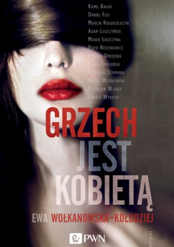 Okładka: Ewa Wołkanowska-Kołodziej - Grzech jest kobietą