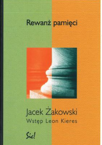 Okładka: Jacek Żakowski - Rewanż pamięci