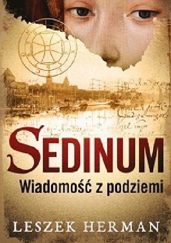 Okładka: Leszek Herman - Sedinum. Wiadomość z podziemi