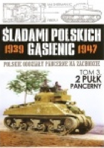 Okładka: Zbigniew Lalak - 2 Pułk Pancerny