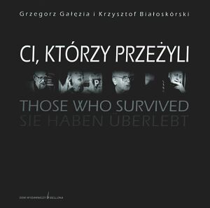 Okładka: Grzegorz Gałęzia - Ci, którzy przeżyli