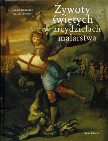 Okładka: François Lebrette - Żywoty świętych w arcydziełach malarstwa